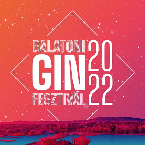 Balatoni Gin Fesztivál 2022 | Balatonfüred