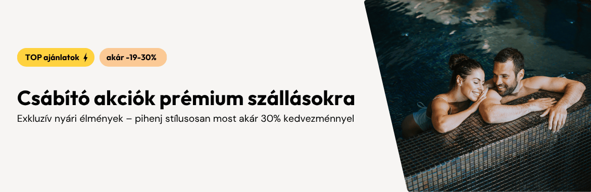 Csábító akciók prémium szállásokra! Akár -30%