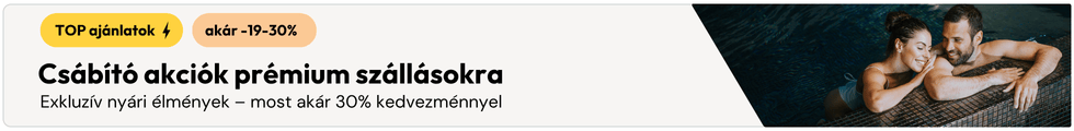 Csábító akciók prémium szállásokra! Akár -30%