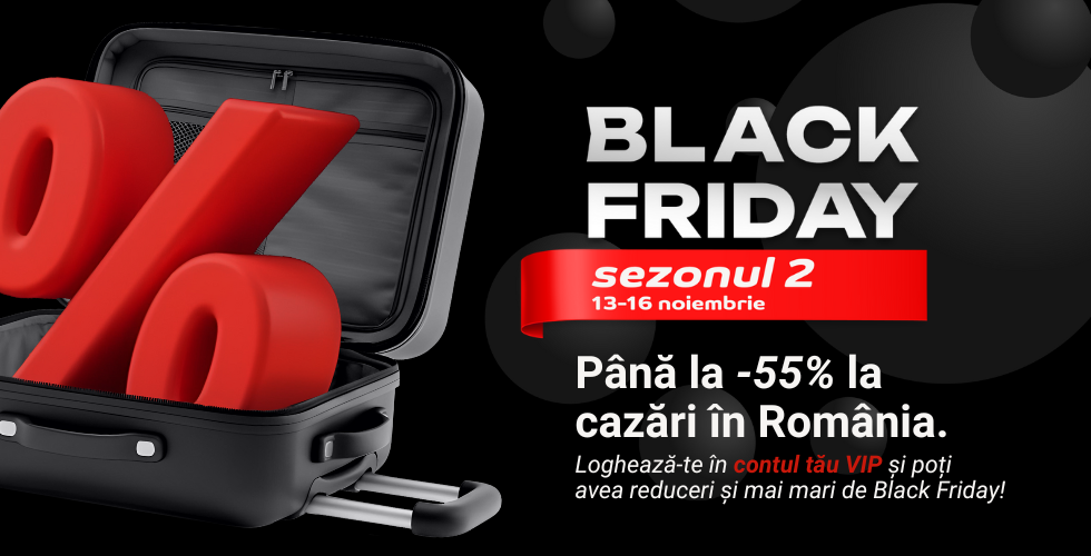 Black Friday la cazări în perioada 13-16.11.2025.